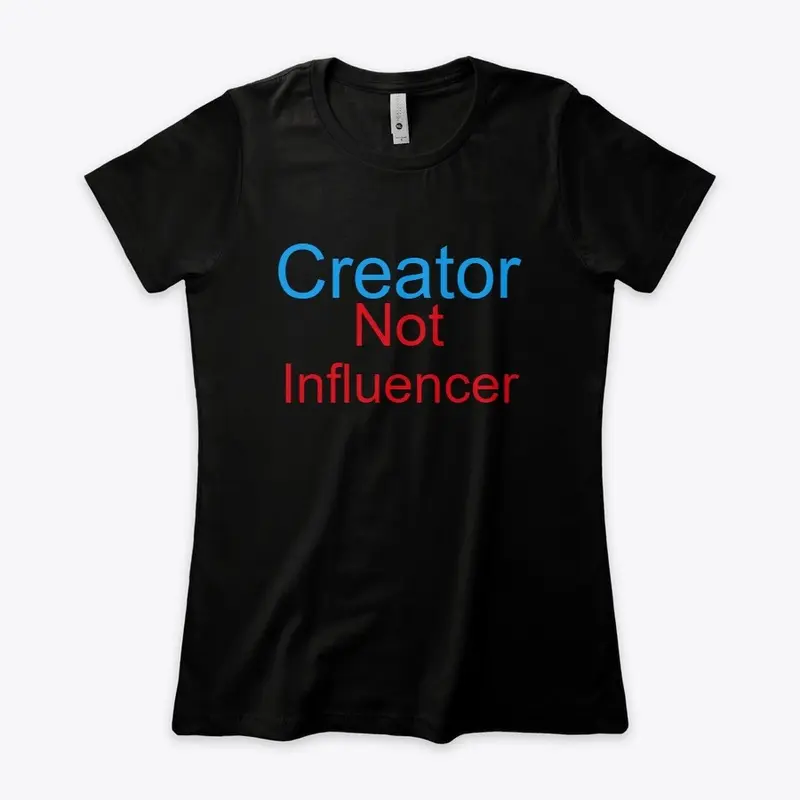 Creator not influencer tee