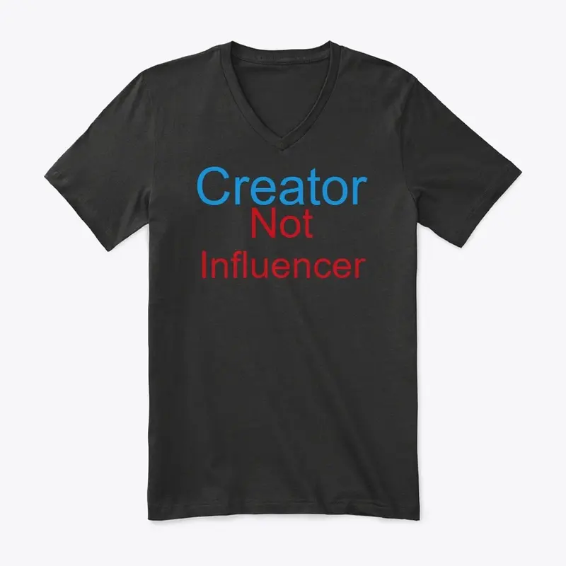 Creator not influencer tee