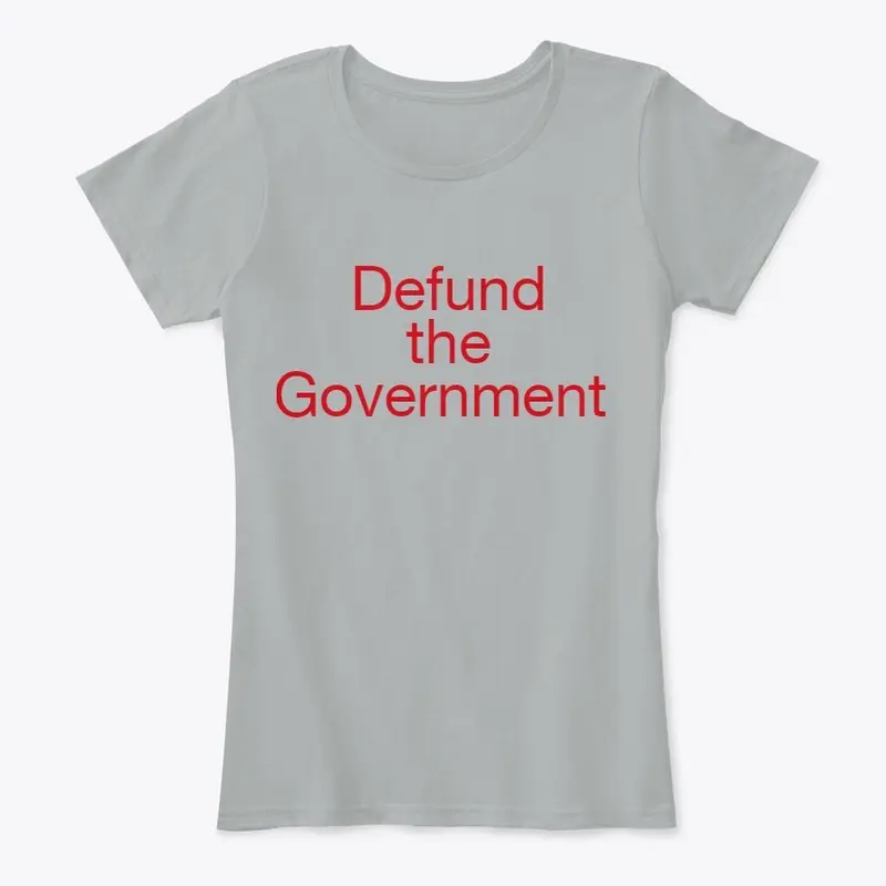 Defund The Goverment