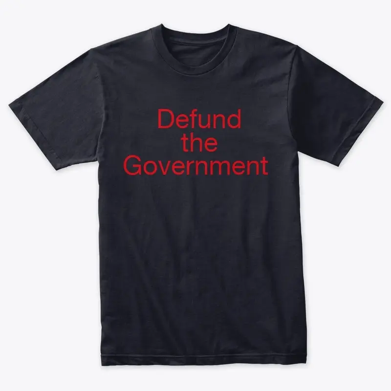 Defund The Goverment