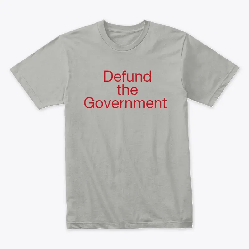 Defund The Goverment